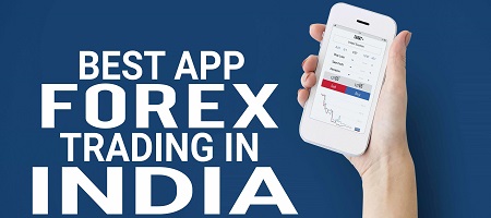 Best App for Forex Trading in India